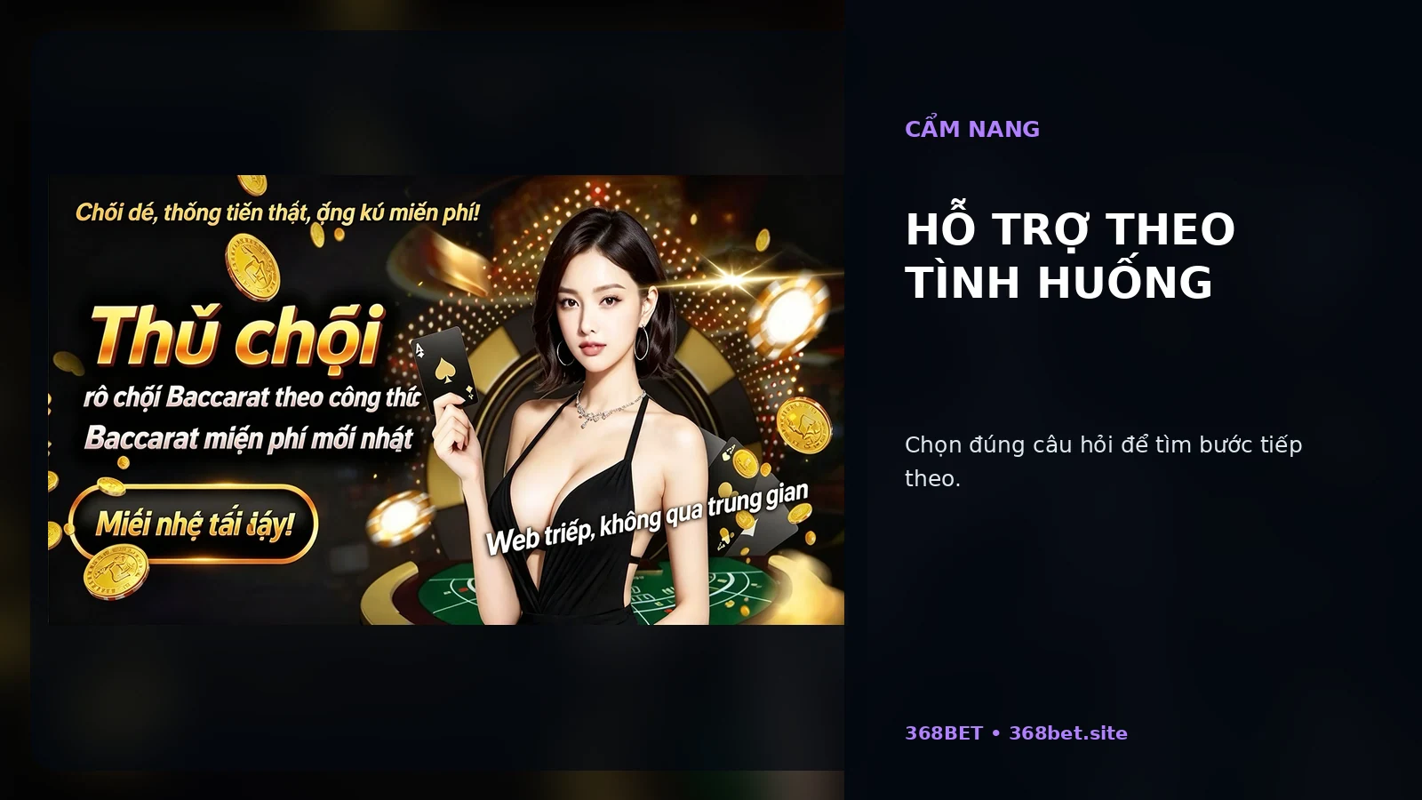 Hỗ trợ theo tình huống tại 368BET